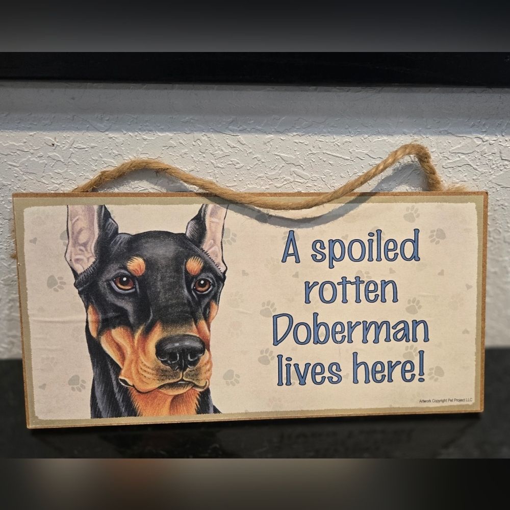 3/$20 Doberman 'A Spoiled Rotten Dog Lives Here' Hanging Wall Sign Decor